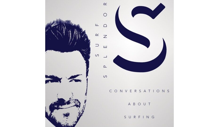 Surf Splendor Podcast Conversations About Surfing